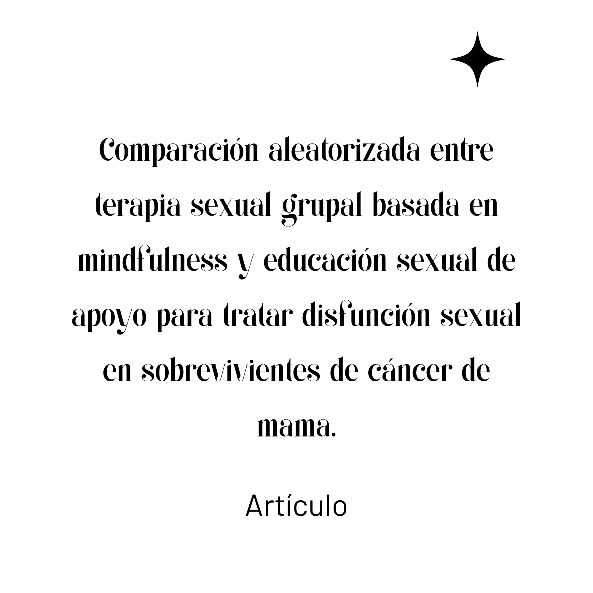 A randomized comparison of online mindfulness-based group sex therapy vs supportive group sex education to address sexual dysfunction in breast cancer survivors
